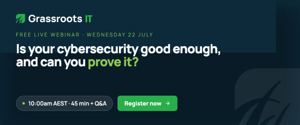 Banner to promote webinar "Is your cybersecurity good enough and can you prove it?" 22 July 2026 at 10am AEST